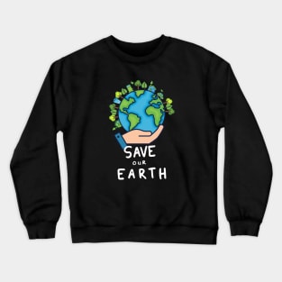 Save Our Earth Crewneck Sweatshirt